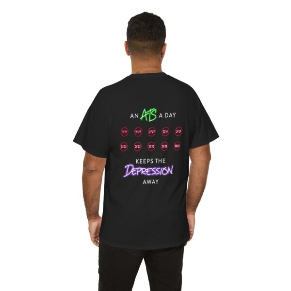An ATS a Day Keeps the Depression Away T-Shirt - Image 18