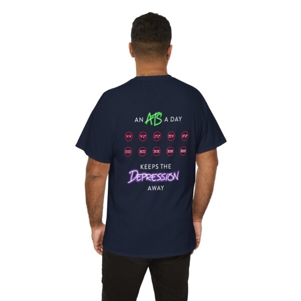 An ATS a Day Keeps the Depression Away T-Shirt - Image 45