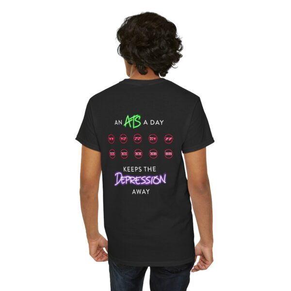 An ATS a Day Keeps the Depression Away T-Shirt - Image 20